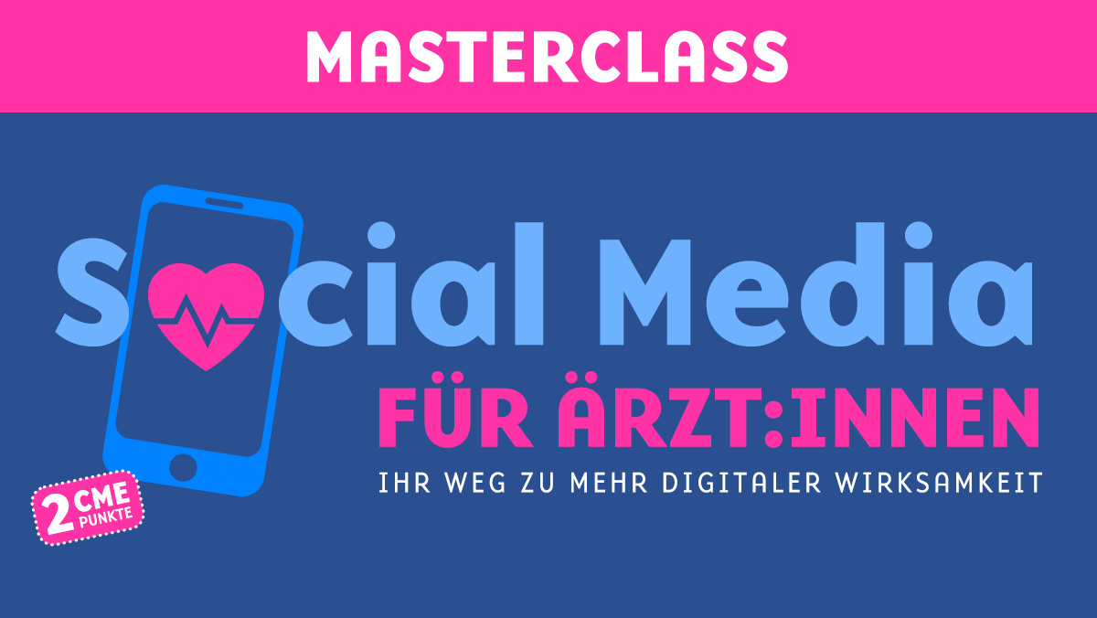 Masterclass: Social Media für Ärzt:innen